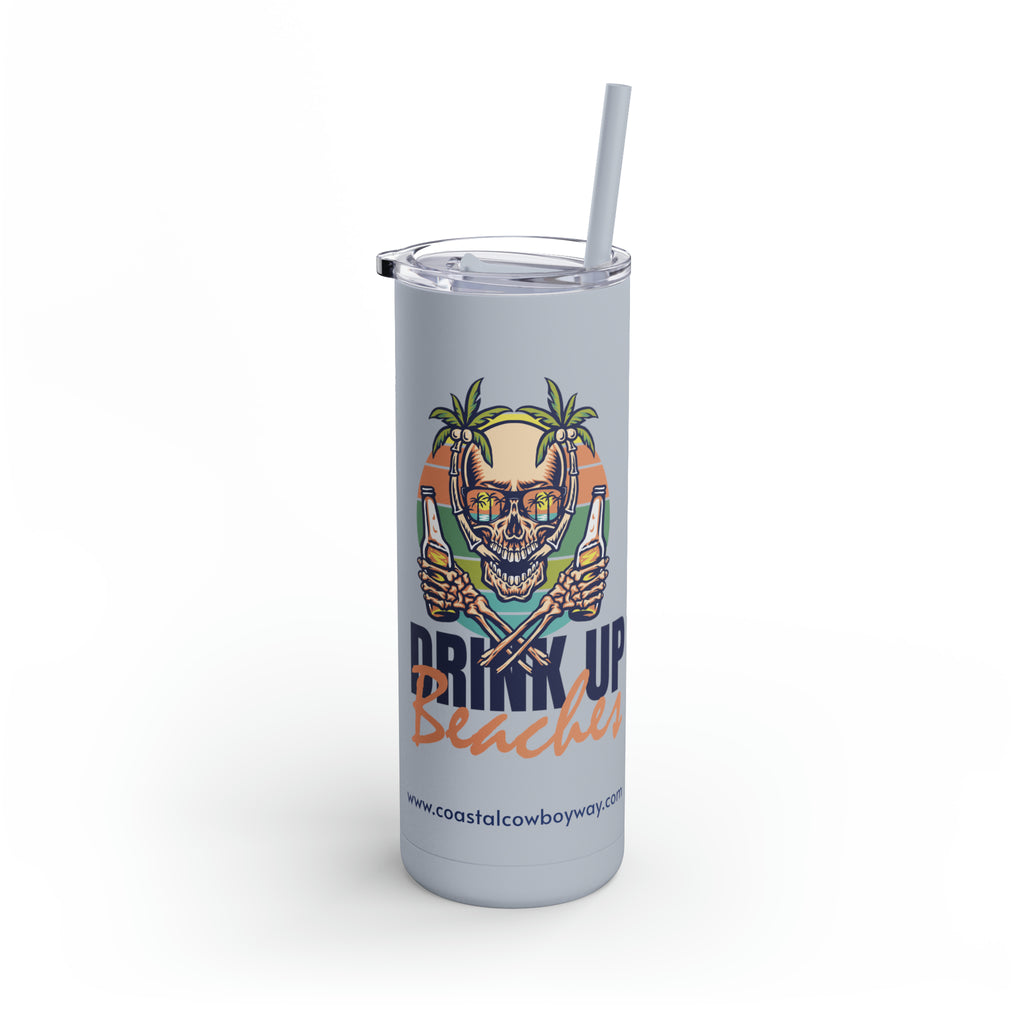 Drink Up Beaches Skinny Matte Tumbler, 20oz